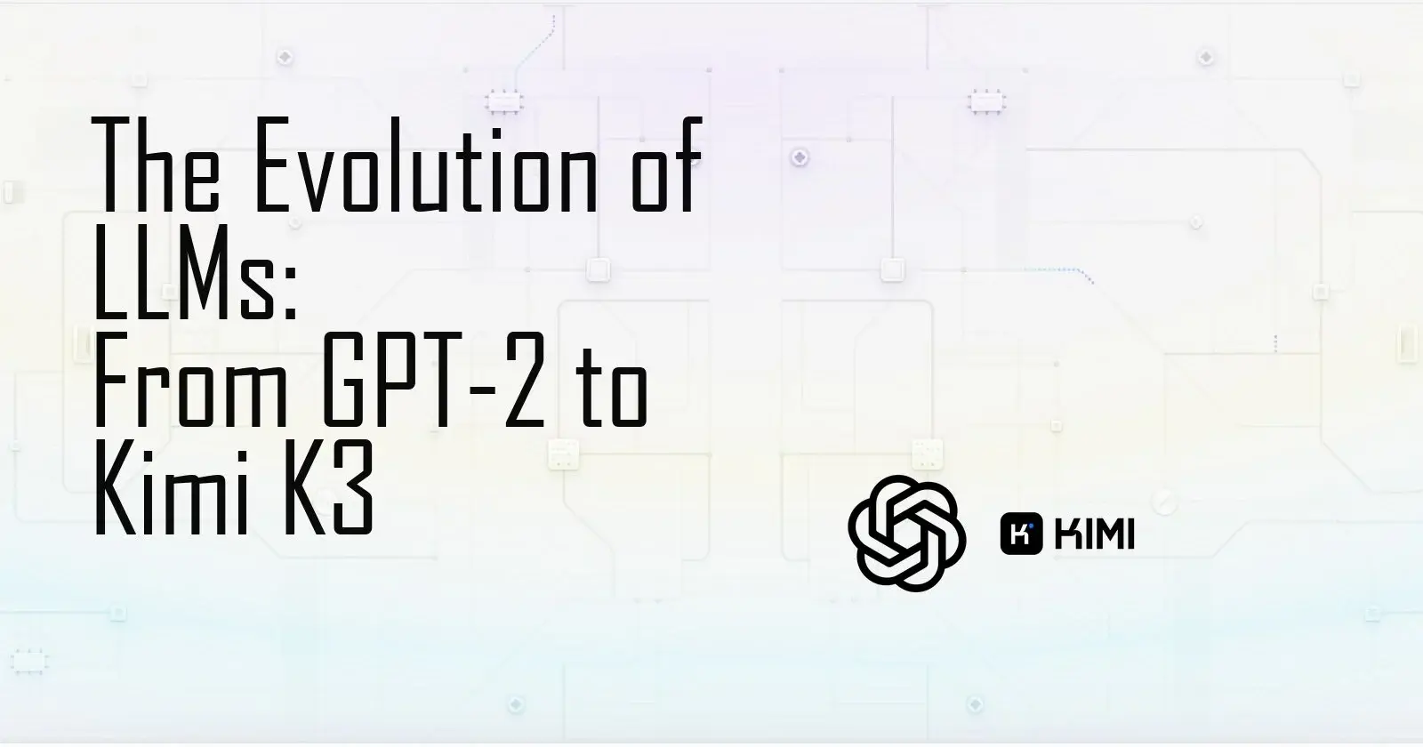 The Evolution of LLMs: From GPT-2 to Kimi K3